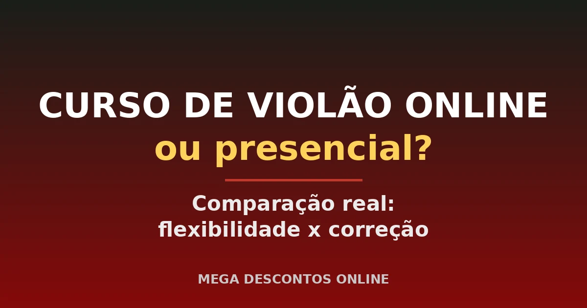 Curso de Violão Online ou Presencial? Comparação Real
