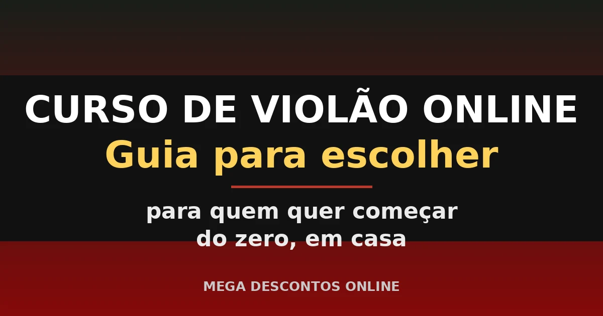Curso de Violão Online para Iniciantes: Guia para Escolher